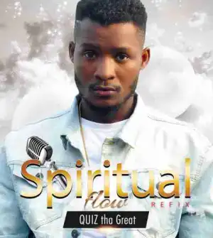 Quizthagreat - Spiritual Flow (refix)